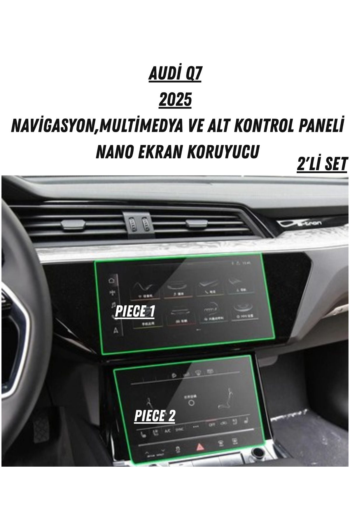 Audi Q7 2025 Navigasyon,Multimedya ve Alt Kontrol Paneli Uyumlu Nano Ekran Koruyucu
