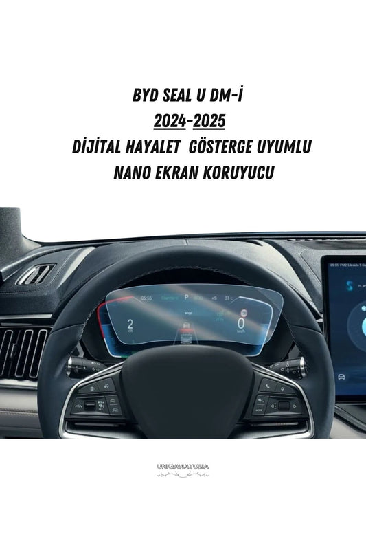 BYD SEAL U DM-İ 2024-2025 Dijital Hayalet Gösterge Uyumlu Nano Ekran Koruyucu