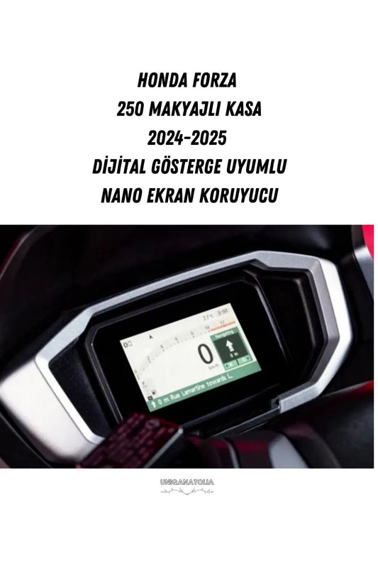 Honda Forza 250 Makyajlı Kasa 2024-2025 Dijital Gösterge Uyumlu Nano Ekran Koruyucu