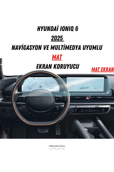 Hyundai Ioniq 6 2025 Navigasyon ve Multimedya Uyumlu Mat Ekran Koruyucu