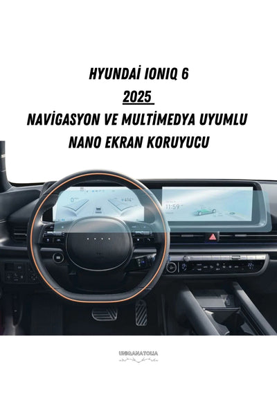 Hyundai Ioniq 6 2025 Navigasyon ve Multimedya Uyumlu Nano Ekran Koruyucu