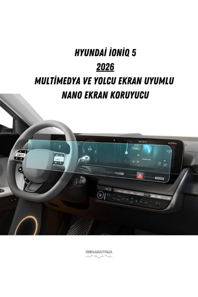 Hyundai Ioniq 5 2026 Multimedya ve Yolcu Ekran Uyumlu Nano Ekran Koruyucu