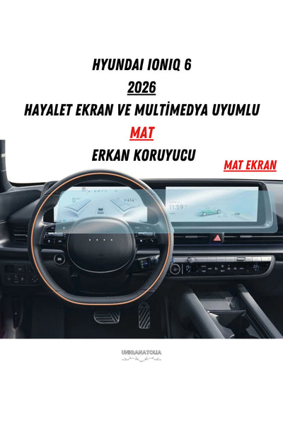 Hyundai Ioniq 6 2026 Hayalet ve Bilgi Ekran Uyumlu Mat Ekran Koruyucu