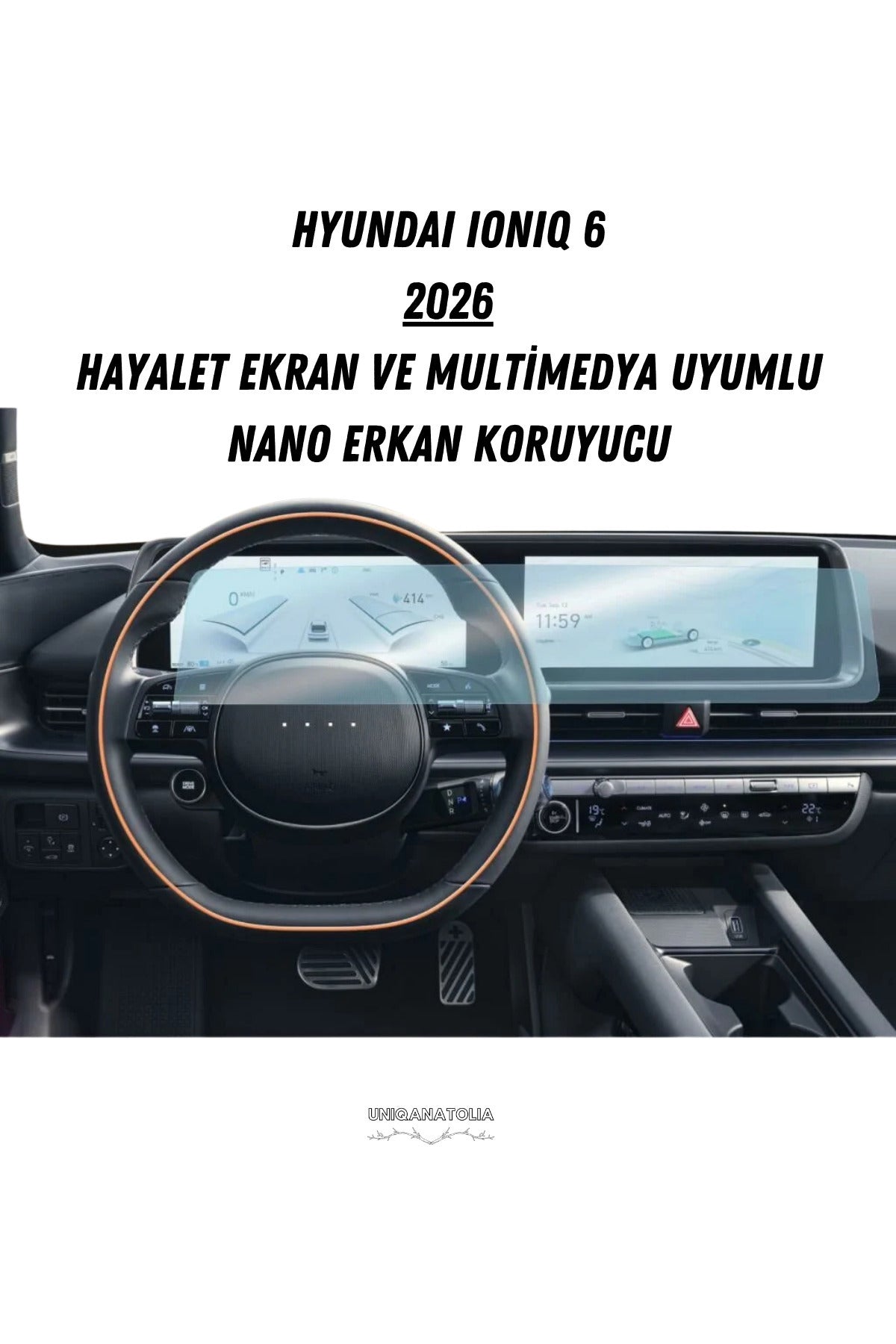 Hyundai Ioniq 6 2026 Hayalet ve Bilgi Ekran Uyumlu Nano Ekran Koruyucu