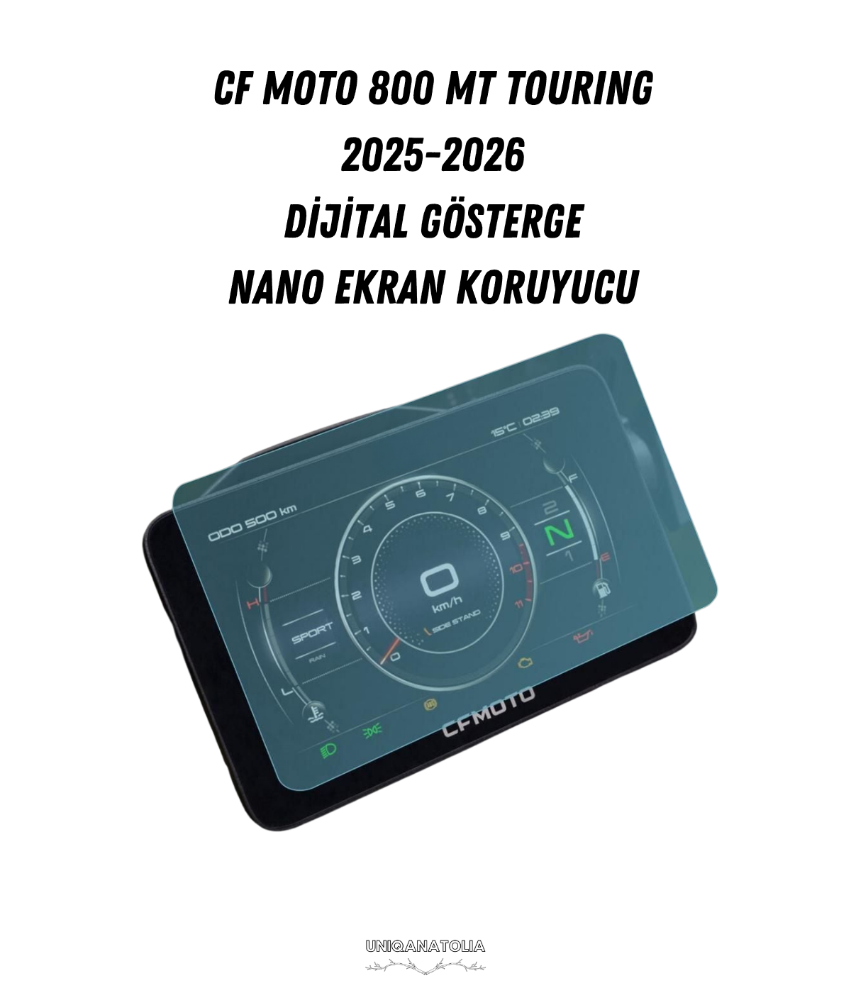 CF MOTO 800 MT Touring 2025-2026 Dijital Gösterge Uyumlu Nano Ekran Koruyucu