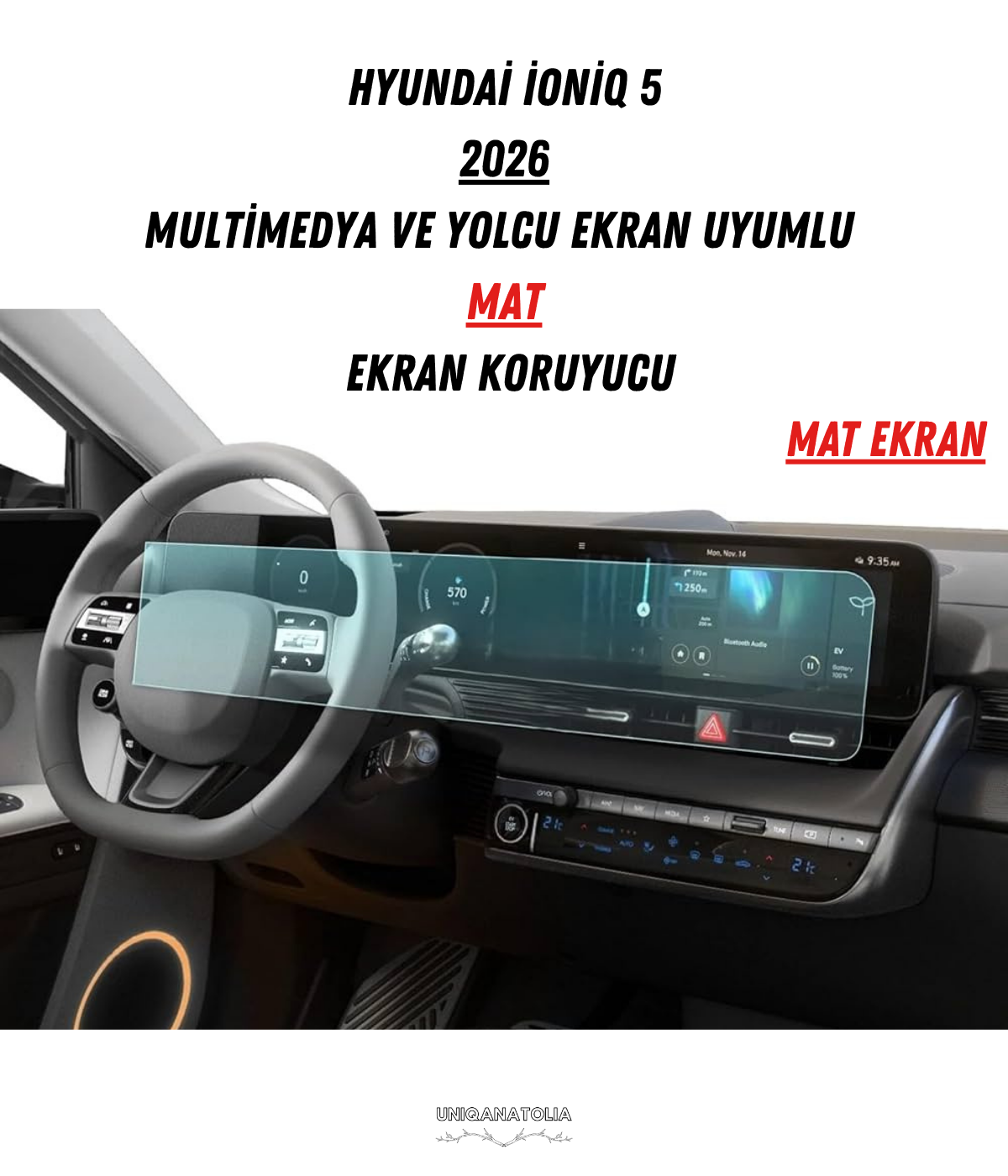 Hyundai Ioniq 5 2026 Multimedya ve Yolcu Ekran Uyumlu Mat Ekran Koruyucu